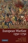 Frank Tallett, D. J. B. Trim - European Warfare, 1350-1750