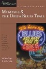 Justin Gage, Melissa Gage, Gage Justin, Gage Melissa - Explorer's Guide Memphis & the Delta Blues Trail: A Great Destination