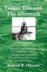 Andrew R. Diconti - Yankee Tsunami: The Aftermath