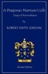 Robert S. Jordan - A Diasporan Mormon's Life