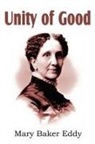 Mary Baker Eddy - Unity of Good