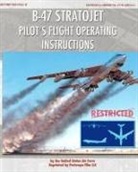 United States Air Force - B-47 Stratojet Pilot's Flight Operating Instructions
