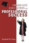 R. M. Jones - Graduate Education and Professional Success