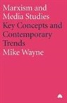 Mike Wayne - Marxism And Media Studies