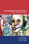 Maria Bakardjieva, Frits Pannekoek, David Taras - How Canadians Communicate II