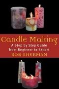 Bob Sherman,  Sherman Bob - Candlemaking