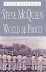 Steve Mitchell - Steve McQueen Would be Proud