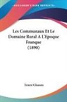 Ernest Glasson - Les Communaux Et Le Domaine Rural A L'Epoque Franque (1890)