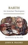 John R. Franke - Barth for Armchair Theologians