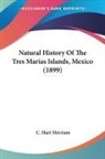 C. Hart Merriam - Natural History of the Tres Marias Islan