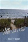Timothy Burns - A Boy from Cape Cod