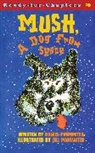 Daniel Pinkwater, Daniel Manus Pinkwater, Pinkwater Daniel, Pinkwater Jill - Mush, a Dog From Space