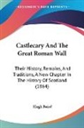 Hugh Baird - Castlecary and the Great Roman Wall: The