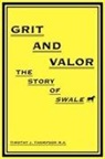 Timothy J. Thompson - Grit And Valor