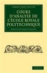 Augustin-Lou Cauchy, Augustin-Louis Cauchy - Cours D'analyse De L'ecole Royale Polyte