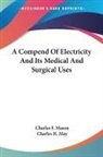 Charles F. Mason - A Compend of Electricity and Its Medical