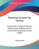 Thomas Bryant - Hunterian Lectures On Tension