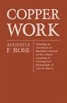 Augustus F. Rose, Augustus Foste Rose - Copper Work