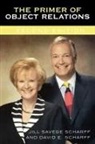 David E. Scharff, jill Scharff, JILL SAVEGE SCHARFF - Primer of object relations therapy