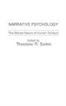 Theodore Sarbin, Sarbin Theodore R. - Narrative Psychology