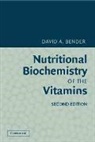 David A. Bender, Bender David A. - Nutritional Biochemistry of the Vitamins