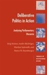 Andre Bachtiger, André Bächtiger, Markus Sporndli, Markus Spörndli, Jurg Steiner, Jürg Steiner... - Deliberative Politics in Action
