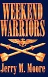 Jerry M. Moore - Weekend Warriors