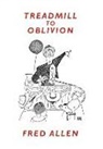 Fred Allen - Treadmill to Oblivion