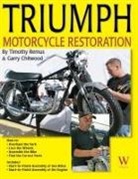 Garry Chitwood, Timothy Remus - Triumph Motorcycle Restoration