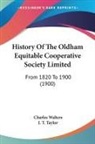 J. T. Taylor, Charles Walters - History Of The Oldham Equitable Cooperative Society Limited