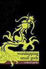 Richard Parks - Worshipping Small Gods