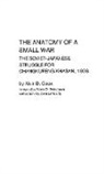 Alvin D. Coox - The Anatomy of a Small War