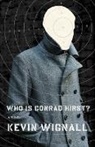 Kevin Wignall - Who Is Conrad Hirst?