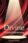 Richard Russell - Divine Consciousness