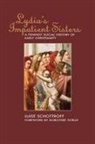 Luise Schottroff - Lydia's Impatient Sisters
