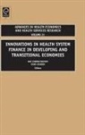 Don Chernichovsky, Dov Chernichovsky, Kara Hanson - Innovations in Health Care Financing in Low and Middle Income Countries