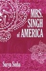 Surya Sinha - Mrs. Singh of America