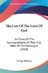 George Moberly - The Law of the Love of God: An Essay on