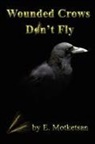 E. Motketsan - Wounded Crows Don't Fly