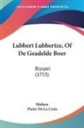 Pieter De La Croix, Moliere - Lubbert Lubbertze, of De Geadelde Boer: