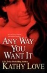 Kathy Love - Any Way You Want It