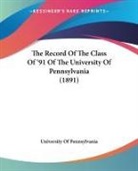 University of Pennsylvania - The Record Of The Class Of '91 Of The University Of Pennsylvania (1891)