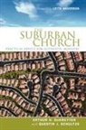 Arthur H. Dekruyter, Arthur H./ Schultze Dekruyter, Quentin J. Schultze - The Suburban Church