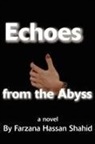 Farzana H. Shahid - Echoes from the Abyss