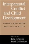 Frank D. Fincham, John H. Grych - Interparental Conflict and Child Development