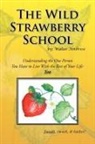 Walter Ambrose - The Wild Strawberry School