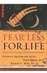 M. Ed Stephen Arterburn, M. D. Paul Meier, PH. D. Robert Wise, Robert Wise - Fear Less for Life