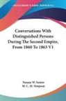 Nassau W. Senior, M. C. M. Simpson - Conversations With Distinguished Persons During The Second Empire, From 1860 To 1863 V1