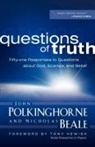 Nicholas Beale, J. C./ Beale Polkinghorne, John Polkinghorne - Questions of Truth