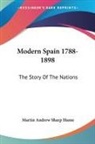 Martin Andrew Sharp Hume - Modern Spain 1788-1898